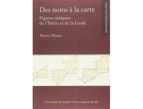 Livro Des noms à la carte : figures antiques de l'Ibérie et de la Gaule de Pierre Moret (Francês)