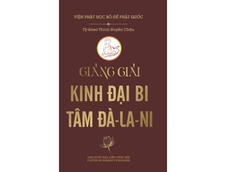Livro Gi?ng Gi?i Kinh Ð?i Bi Tâm Ðà-la-ni De Thích Huy?n Châu (inglês)