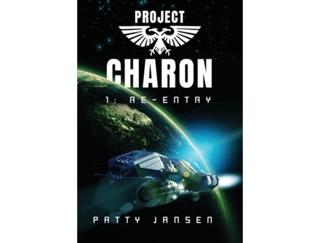 Livro Project Charon 1 Re-entry De Patty Jansen (inglês)