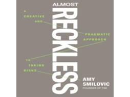 Livro Almost Reckless A Creative and Pragmatic Approach to Taking Risks de Amy Smilovic (Inglês)