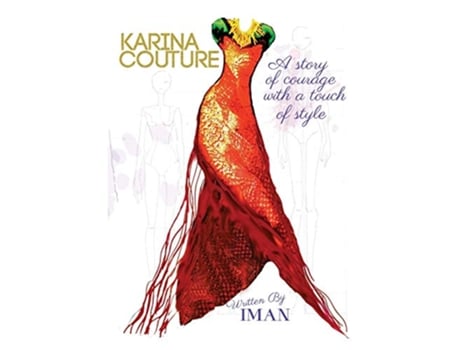 Livro Karina Couture A story of courage with a touch of style de Iman (Inglês - Capa Dura)