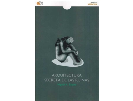 Livro Arquitectura Secreta De Las Ruinas de Miguel A. Zapata (Espanhol)