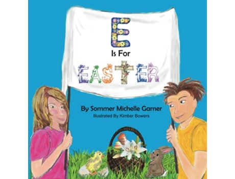 Livro E Is For Easter De Sommer Michelle Garner (inglês)