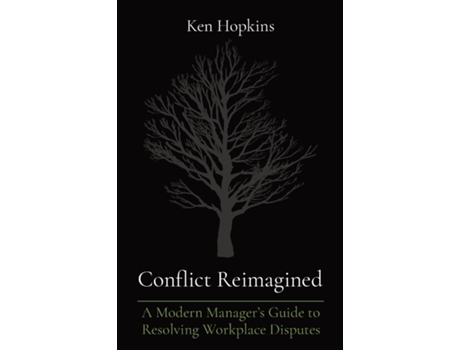 Livro Conflict Reimagined A Modern Managers Guide to Resolving Workplace Disputes de Hopkins (Inglês)