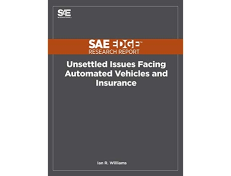 Livro Unsettled Issues Facing Automated Vehicles and Insurance de Ian R Williams (Inglês)