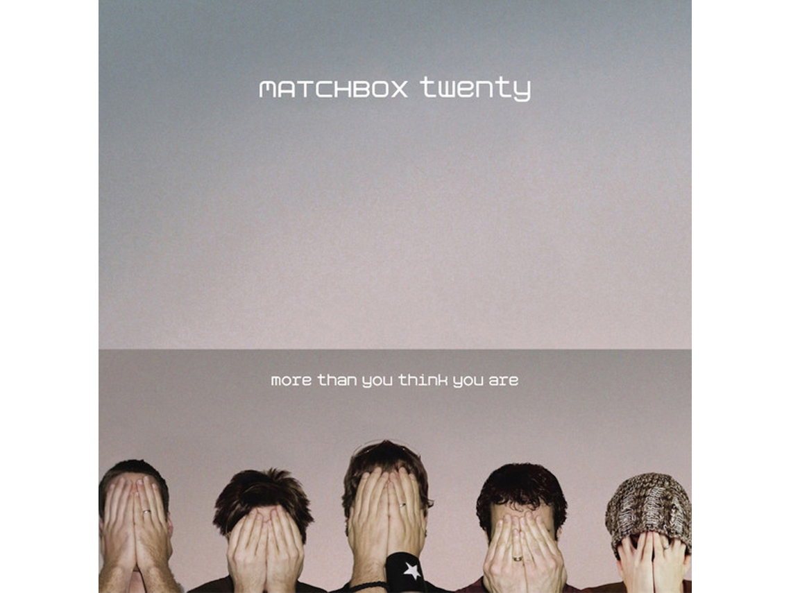 CD Matchbox Twenty More Than You Think You Are Worten.pt