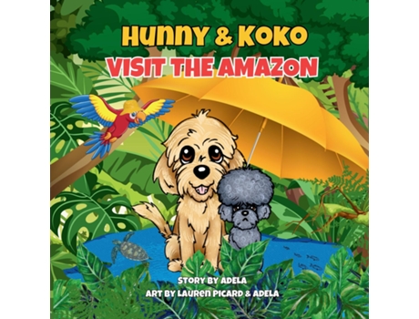 Livro Hunny amp Koko Visit The Amazon de AdELA (Inglês)