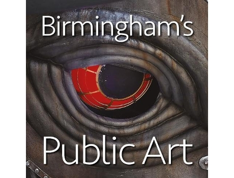Livro Birminghams Public Art de Jonathan Berg (Inglês - Capa Dura)