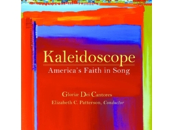 CD Patterson,Elizabeth C./Gloriæ Dei Cantores - Kaleidoscope: America's Faith in Songs (1CD)