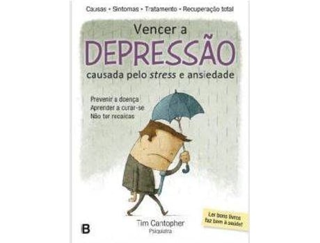 Livro Vencer A Depressao Causada Pelo Stress E Ansiedade de Tim Cantopher (Português)