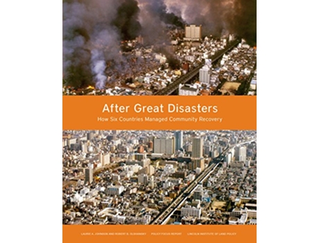 Livro After Great Disasters – How Six Countries Managed Community Recovery de Laurie A Johnson e Robert B Olshansky (Inglês)