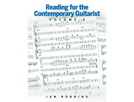 Livro Reading for the Contemporary Guitarist Volume 4 de Ian Robbins (Inglês)