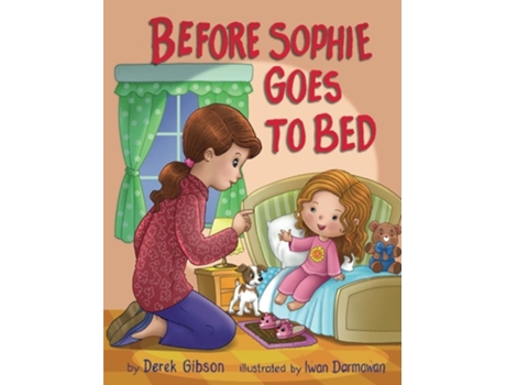 Livro Before Sophie Goes To Bed De Derek Gibson (inglês - Capa Dura)