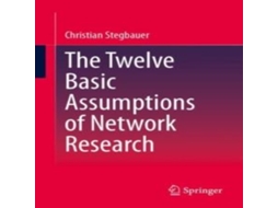Livro The Twelve Basic Assumptions of Network Research de Christian Stegbauer (Inglês)