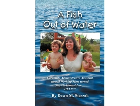 Livro A Fish Out of Water de Dawn M Staszak (Inglês)