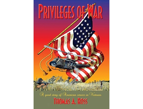 Livro Privileges of War A Good Story of American Service in Vietnam de Thomas A Ross (Inglês)