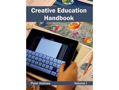 Livro Creative Education Handbook Volume I De Peter Holmes (inglês - Capa Dura)