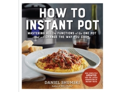 Livro How to Instant Pot de Daniel Shumski (Inglês)