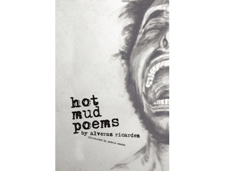 Livro Hot Mud Poems Alveraz Ricardez (Inglês)