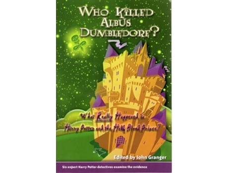 Livro Who Killed Albus Dumbledore? De Joyce Odel E Wendy B Harte (inglês)