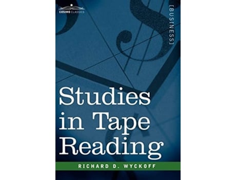 Livro Studies In Tape Reading De Richard D Wyckoff (inglês - Capa Dura)
