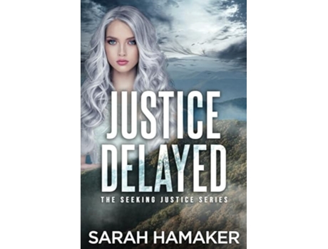 Livro Justice Delayed de Sarah Hamaker (Inglês)