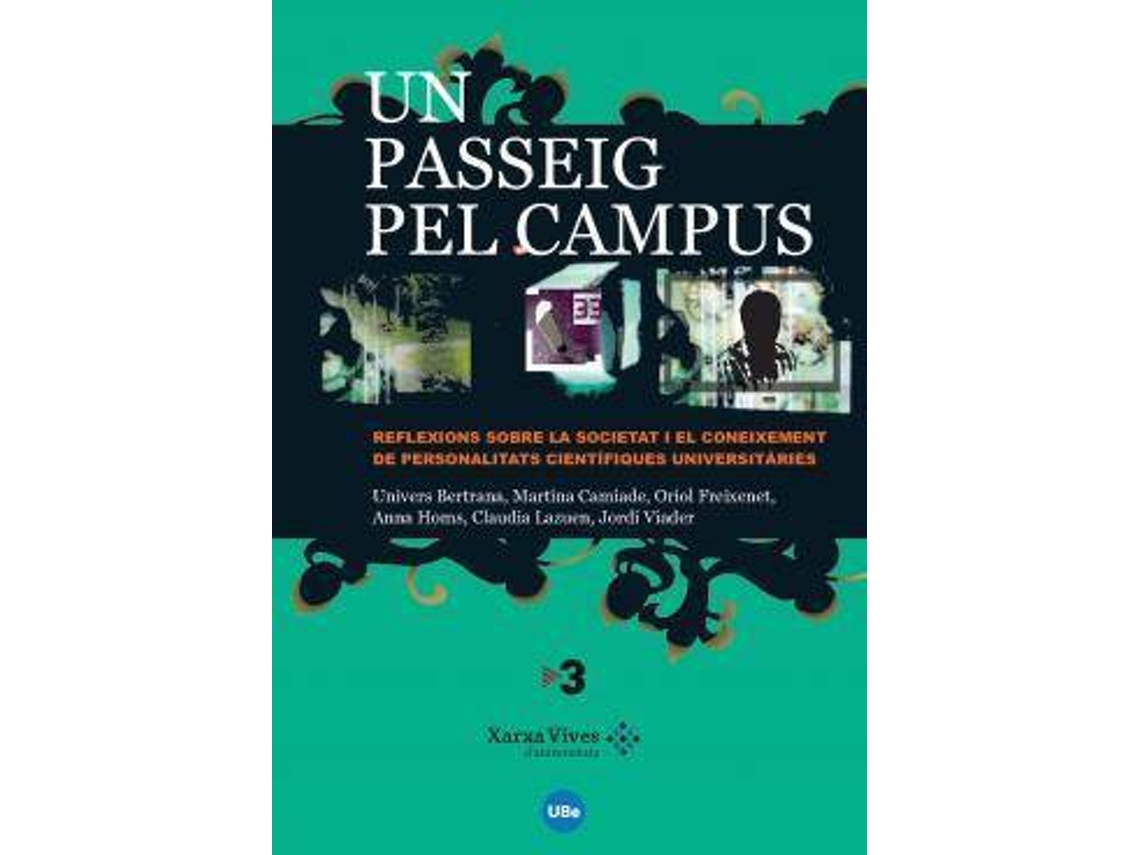 Livro Un passeig pel campus reflexions sobre la societat i el coneixement de personalitats científiques universitàries de Bertrana e Univers (Espanhol)
