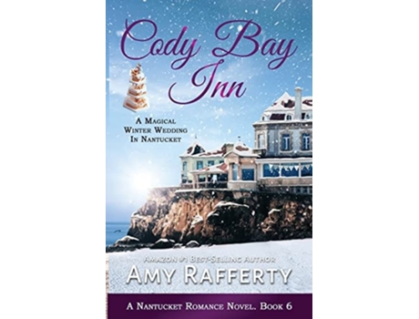 Livro Cody Bay Inn A Magical Winter Wedding In Nantucket De Amy Rafferty (inglês)