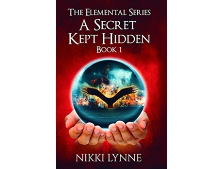 Livro A Secret Kept Hidden Book 1 Elemental de Nikki Lynne (Inglês - Capa Dura)