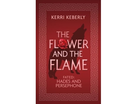 Livro The Flower and the Flame A Hades and Persephone Retelling de Kerri Keberly (Inglês)
