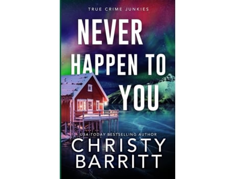 Livro Never Happen to You A Chilling Cold Case Suspense and Mystery de Christy Barritt (Inglês)