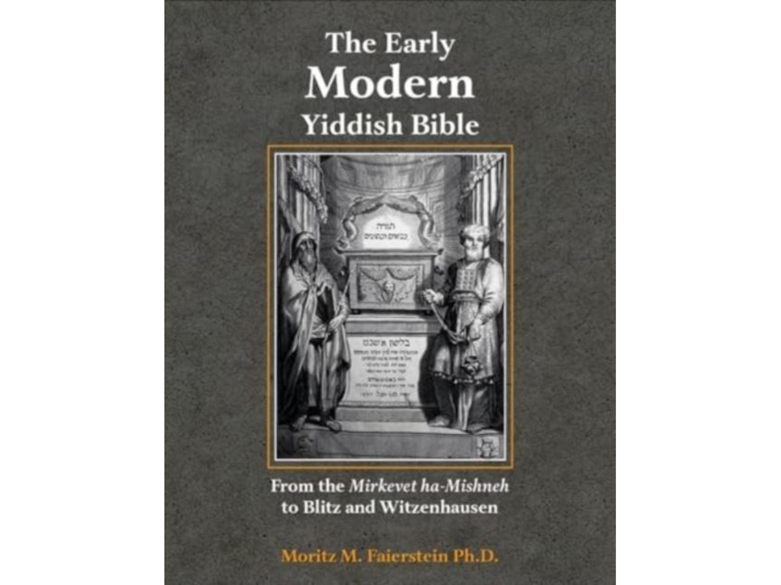 Livro The Early Modern Yiddish Bible De Morris M Faierstein (inglês)