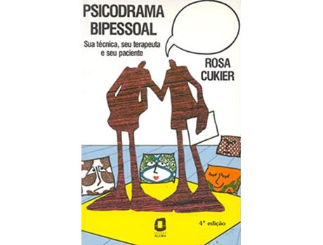 Livro Psicodrama Bipessoal Sua Tecnica, Seu Terapeuta E de ROSA CUKIER (Português do Brasil)