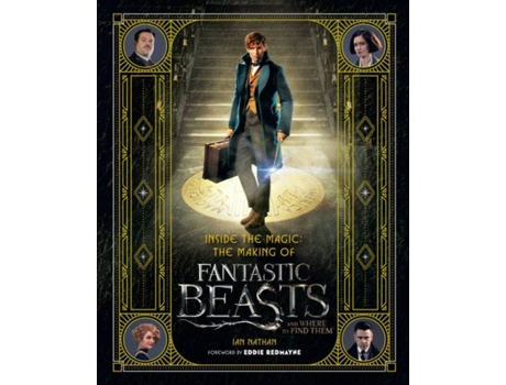Livro Inside The Magic: The Making Of Fantastic Beasts And Where To Find Them de Ian Nathan