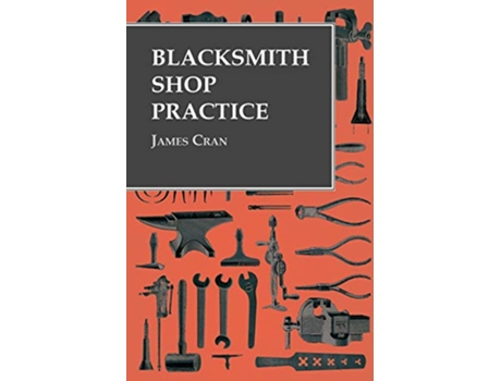 Livro Blacksmith Shop Practice de James Cran (Inglês)