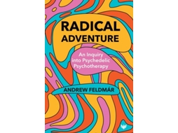 Livro Radical Adventure De Andrew Feldmár (inglês)