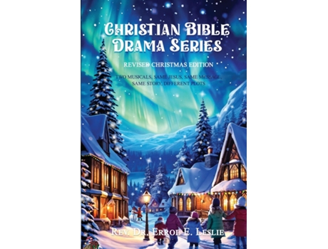 Livro Christian Bible Drama Series Two Musicals, Same Jesus, Same Message, Same Story, Different Plots de Rev Dr Errol E Leslie (Inglês)