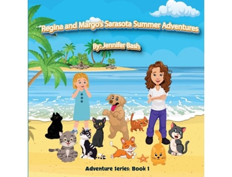 Livro Regina and Margos Sarasota Summer Adventures Adventure Series Book 1 de Jennifer Bash (Inglês)