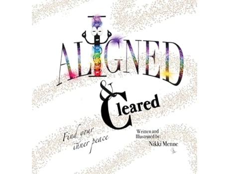 Livro Aligned Amp Cleared De Nikki Menne (inglês)