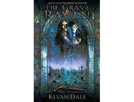 Livro The Grave Raven The Books of Conjury Volume Two de Kevan Dale (Inglês)