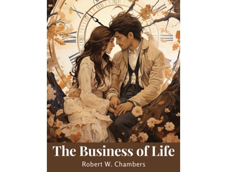 Livro The Business of Life de Robert W Chambers (Inglês)