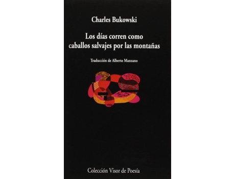 Livro Los Días Corren Como Caballos Salvajes Por Las Montañas de Charles Bukowski (Espanhol)