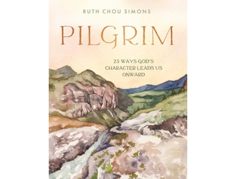 Livro Pilgrim de Ruth Chou Simons (Inglês - Capa Dura)
