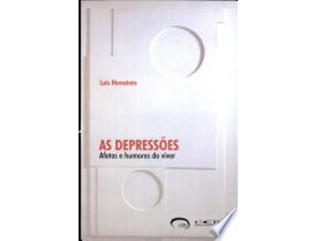 Livro DEPRESSOES, AS - AFETOS E HUMORES DE VIVER de HORNSTEIN, LUIS (Português do Brasil)