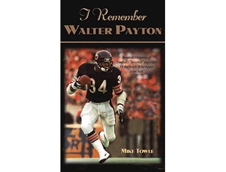 Livro I Remember Walter Payton de Mike Towle (Inglês - Capa Dura)