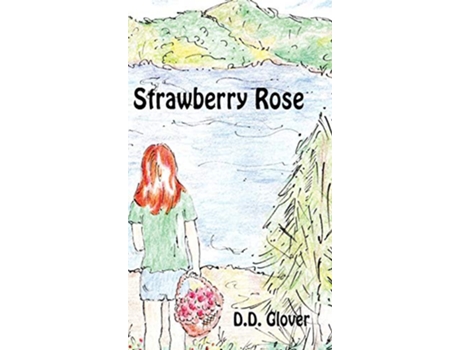 Livro Strawberry Rose de D D Glover (Inglês - Capa Dura)