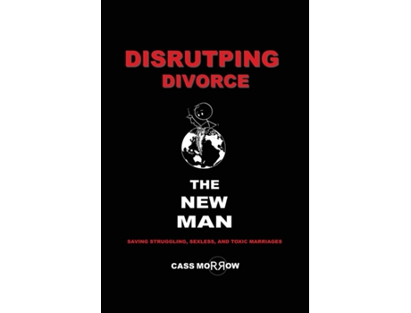 Livro Disrupting Divorce The New Man de Cass Morrow (Inglês)