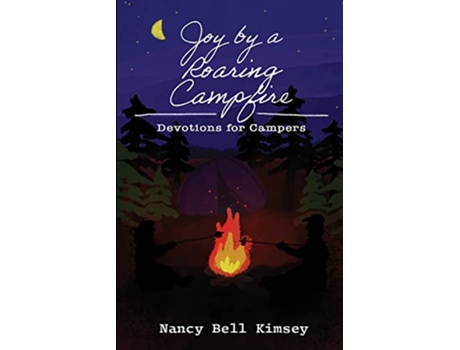 Livro Joy by a Roaring Campfire Devotions for Campers de Nancy Kimsey (Inglês)