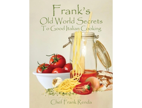 Livro Franks Old World Secrets To Good Italian Cooking de Frank Renda (Inglês)