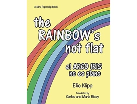 Livro The Rainbows Not Flat De Ellie Klipp (inglês)